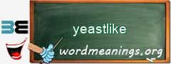 WordMeaning blackboard for yeastlike